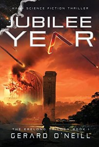 Jubilee Year: Post-Apocalyptic Science Fiction Series (The Erelong Trilogy Book 1) - Published on Aug, 2015