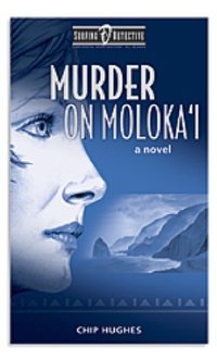 Murder on Moloka'i (Surfing Detective Mystery Series Book 1)