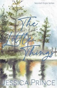 The Little Things: Special Edition (Second Hope Special Edition)