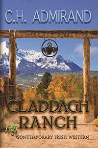 Claddagh Ranch (Contemporary Irish Western Series Book 1)