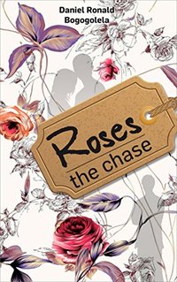 Roses: The chase