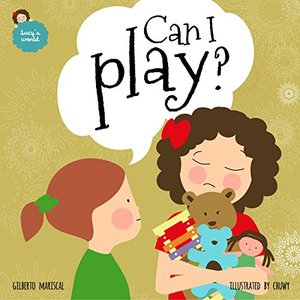 Can I play?: English edition (Lucy's world Book 4) - Published on Mar, 2017