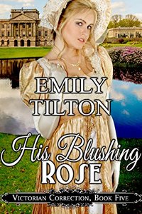 His Blushing Rose (Victorian Correction Book 5) - Published on Feb, 2017