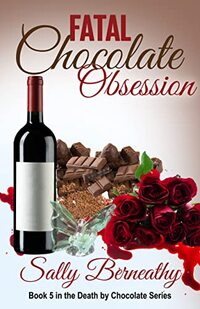 Fatal Chocolate Obsession (Death by Chocolate Book 5)