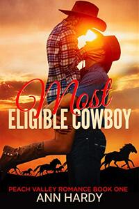 Most Eligible Cowboy: A Sweet Romance