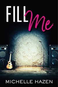 Fill Me (Sex, Love, and Rock & Roll Book 0)