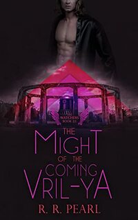 The Might of the Coming Vril-Ya (The Watchers) - Published on Sep, 2021