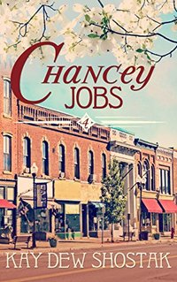 Chancey Jobs (Chancey Books Book 4) - Published on Sep, 2016