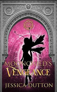 Moonchild's Vengeance : Mirrored World Book 5