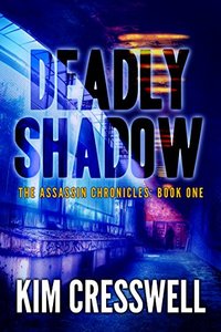 Deadly Shadow: A Paranormal Suspense Thriller (The Assassin Chronicles Book 1)