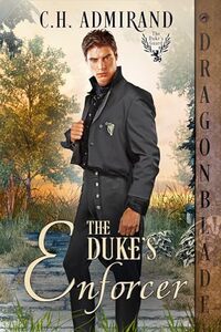 The Duke's Enforcer (The Dukeâ€™s Guard Book 8) - Published on Mar, 2024
