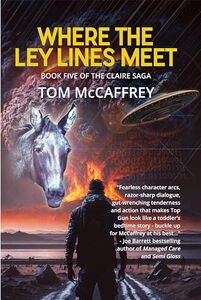 Where The Ley Lines Meet: Final Chapter to the Claire Saga