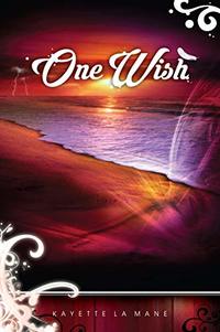 One Wish: Rising Sun Saga book 1 - Published on May, 2019