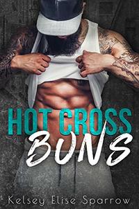 Hot Cross Buns: Part One (A Whiskey Sweet novel Book 2)