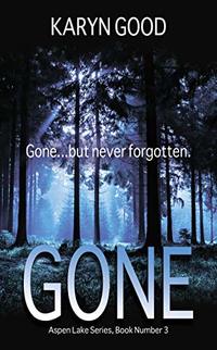 Gone (Aspen Lake Series Book 3) - Published on May, 2019