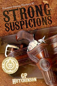 Strong Suspicions (Emmett Strong Westerns Book 2)