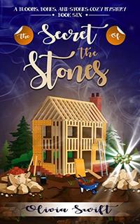 The Secret of the Stones (A Blooms, Bones and Stones Cozy Mystery - Book Six)