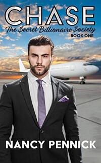 Chase: The Secret Billionaire Society Book 1 - Published on May, 2019
