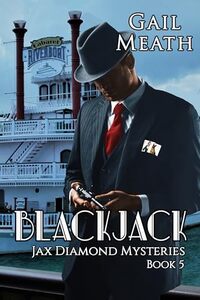 BLACKJACK (JAX DIAMOND MYSTERIES Book 5) - Published on May, 2023