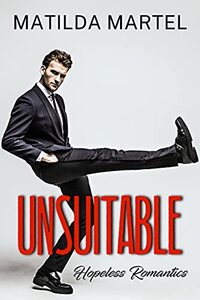 Unsuitable: A Brother's Best Friend Romance (Hopeless Romantics Book 2)