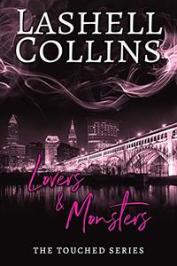 Lovers & Monsters (The Touched Series Book 2)