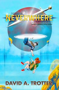 Legend of Neverwhere and the Lost Totems: An Archy Lawrence Portal Fantasy