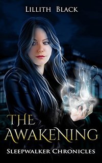 Sleepwalker Chronicles: The Awakening - Published on Nov, -0001