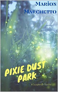 Pixie Dust Park: A Suspense Thriller