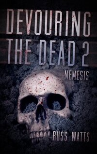 Devouring The Dead 2: Nemesis