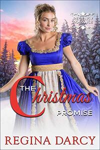 The Christmas Promise: Regency Romance (Rogues and Laces Book 6)