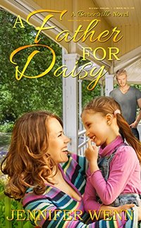 A Father for Daisy (A Barnesville Novel)