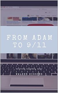 From Adam To 9/11: YouTube Channel Text