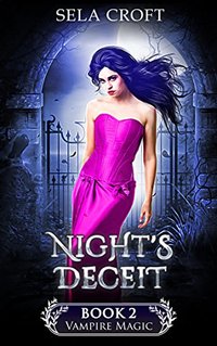 Night's Deceit (Vampire Magic Book 2)