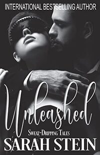 Unleashed: Sweat-Dripping Tales