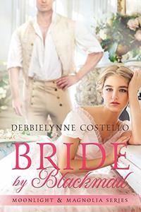 Bride by Blackmail (Moonlight and Magnolia Series Book 1)