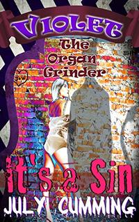 Violet the Organ Grinder: It's a Sin (Dark & Explicit BDSM, Public Group Domination) - Published on Sep, 2018