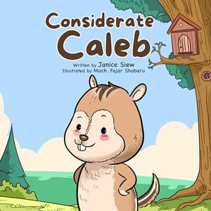 Considerate Caleb: Super Caleb, the ultimate helper (An Alphabet Series of Animals Book 3)