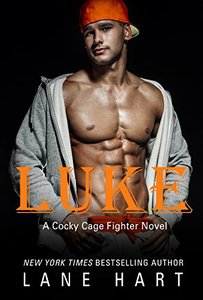 Luke (A Cocky Cage Fighter Novel Book 8)