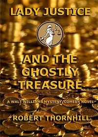 Lady Justice and the Ghostly Treasure