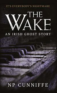 The Wake: an Irish ghost story for the long dark nights