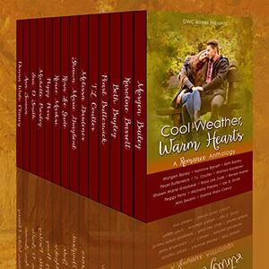 Cool Weather, Warm Hearts: A Romance Anthology