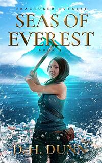 Seas of Everest (Fractured Everest Book 2) - Published on Nov, 2018