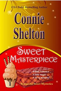 Sweet Masterpiece: A Sweet’s Sweets Bakery Mystery (Samantha Sweet Mysteries Book 1)