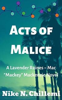 Acts of Malice: A Lavender Raines/Mac 