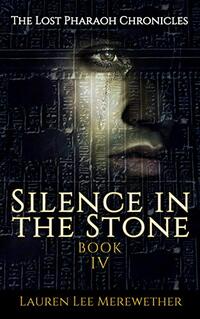 Silence in the Stone (The Lost Pharaoh Chronicles Book 4) - Published on Jun, 2020