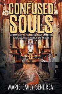 Confused Souls: Shedding Light on the Issues Enticing the Christians Off the Straight and Narrow