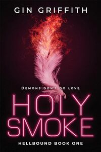 Holy Smoke (Hellbound Book 1)