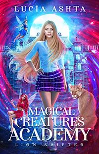 Magical Creatures Academy 2: Lion Shifter