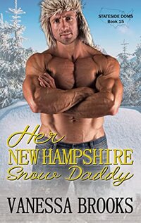 Her New Hampshire Snow Daddy (Stateside Doms Book 15)