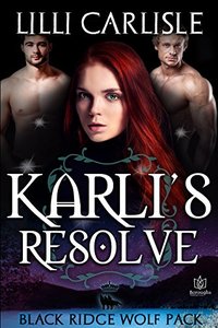 Karli's Resolve (The Black Ridge Wolf Pack Book 3)